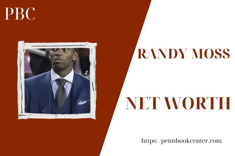 What is the Net Worth Of Randy Moss in 2025