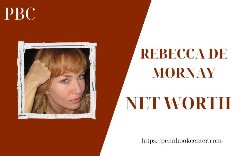 What is the Net Worth Of Rebecca De Mornay in 2025