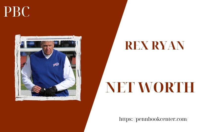 What is the Net Worth Of Rex Ryan in 2025 4 What is the Net Worth Of Rex Ryan in 2025