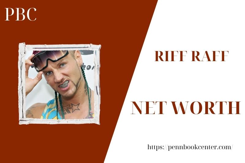 What is the Net Worth Of Riff Raff in 2025