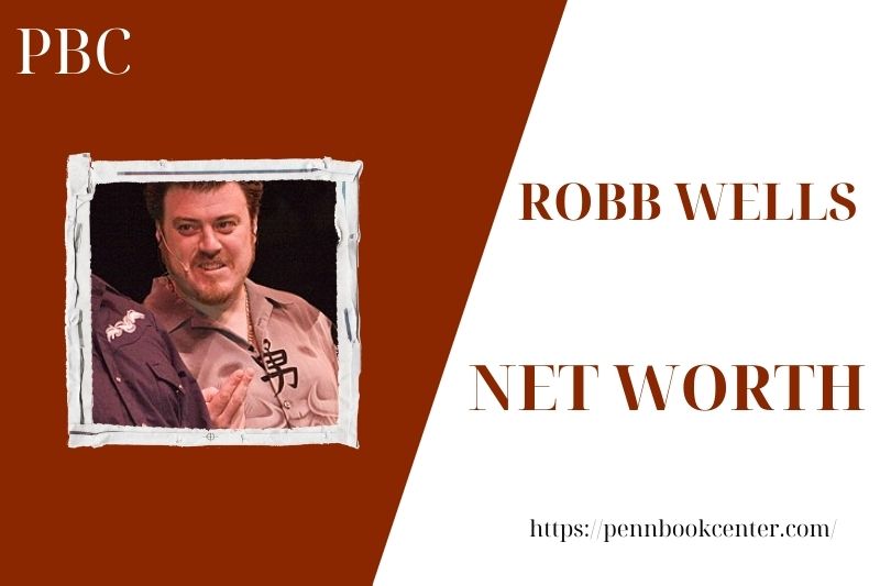 What is the Net Worth Of Robb Wells in 2025 4 What is the Net Worth Of Robb Wells in 2025