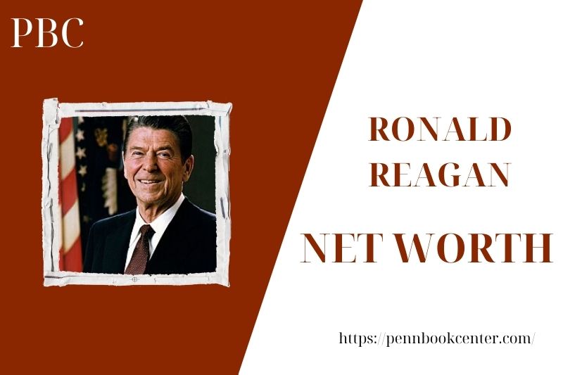 What is the Net Worth Of Ronald Reagan in 2025