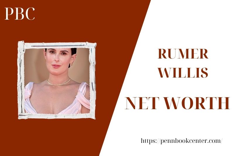 What is the Net Worth Of Rumer Willis in 2025