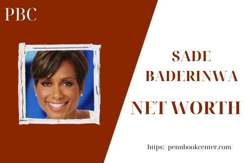 What is the Net Worth Of Sade Baderinwa in 2025 4 What is the Net Worth Of Sade Baderinwa in 2025