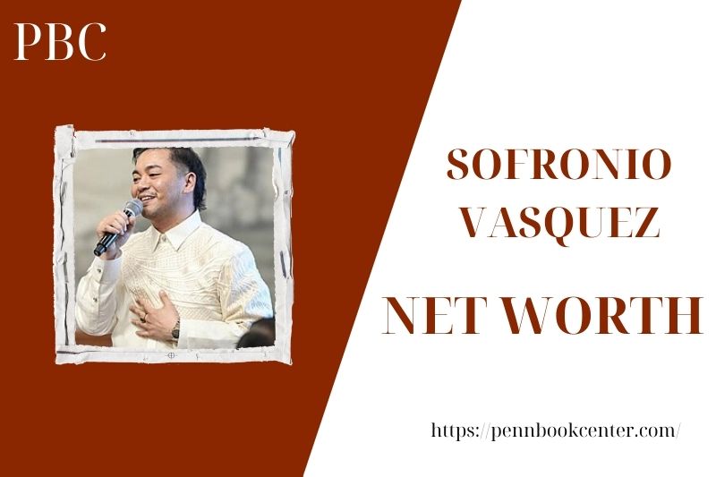 What is the Net Worth Of Sofronio Vasquez in 2025