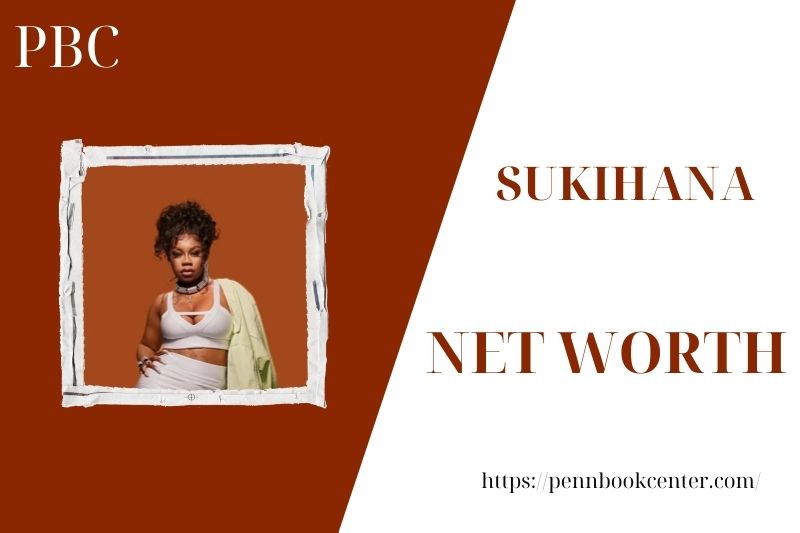 What is the Net Worth Of Sukihana in 2025 4 What is the Net Worth Of Sukihana in 2025