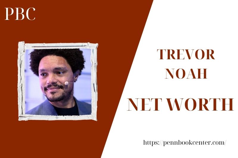 What is the Net Worth Of Trevor Noah in 2025 4 What is the Net Worth Of Trevor Noah in 2025