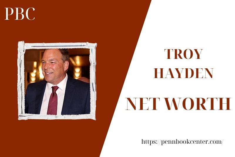 What is the Net Worth Of Troy Hayden in 2025 4 What is the Net Worth Of Troy Hayden in 2025