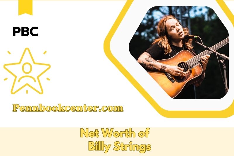 What is the Net Worth of Billy Strings in 2025 4 What is the Net Worth of Billy Strings in 2025