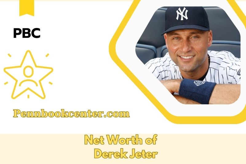 What is the Net Worth of Derek Jeter in 2025 4 What is the Net Worth of Derek Jeter in 2025
