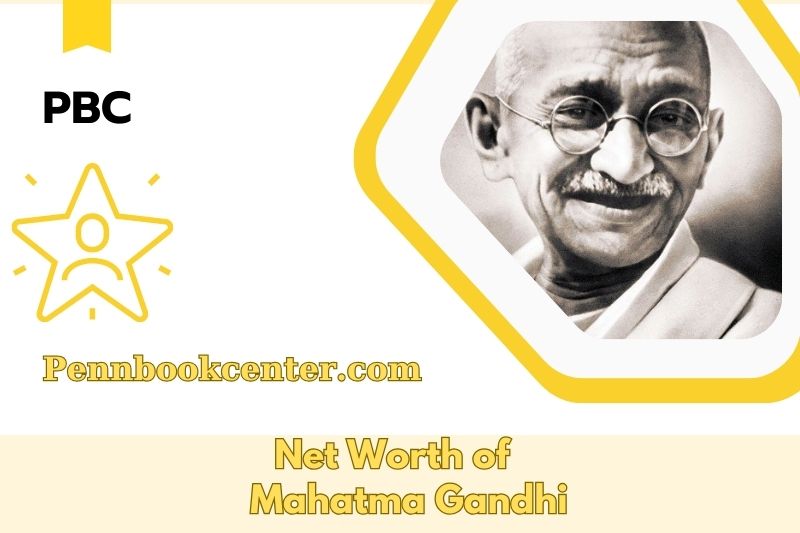 What is the Net Worth of Mahatma Gandhi in 2025 4 What is the Net Worth of Mahatma Gandhi in 2025