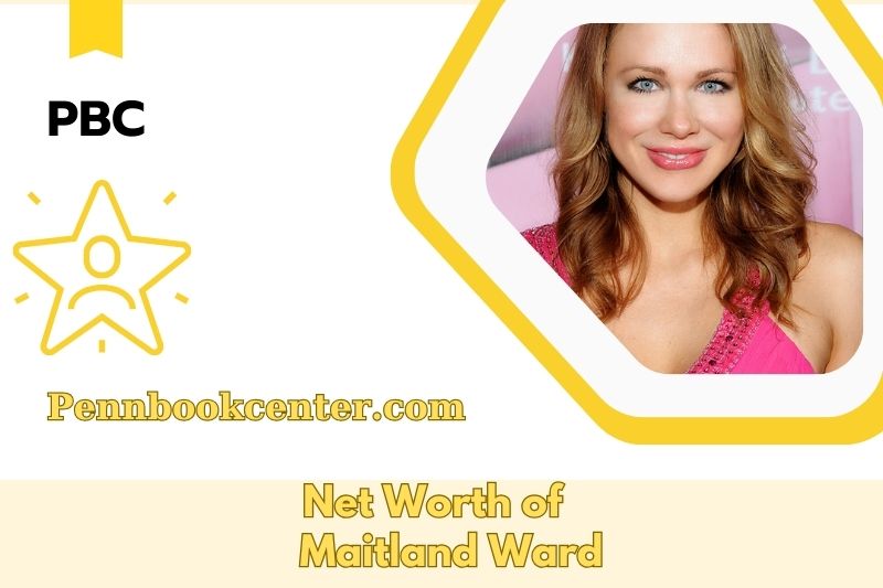 What is the Net Worth of Maitland Ward in 2025 4 What is the Net Worth of Maitland Ward in 2025