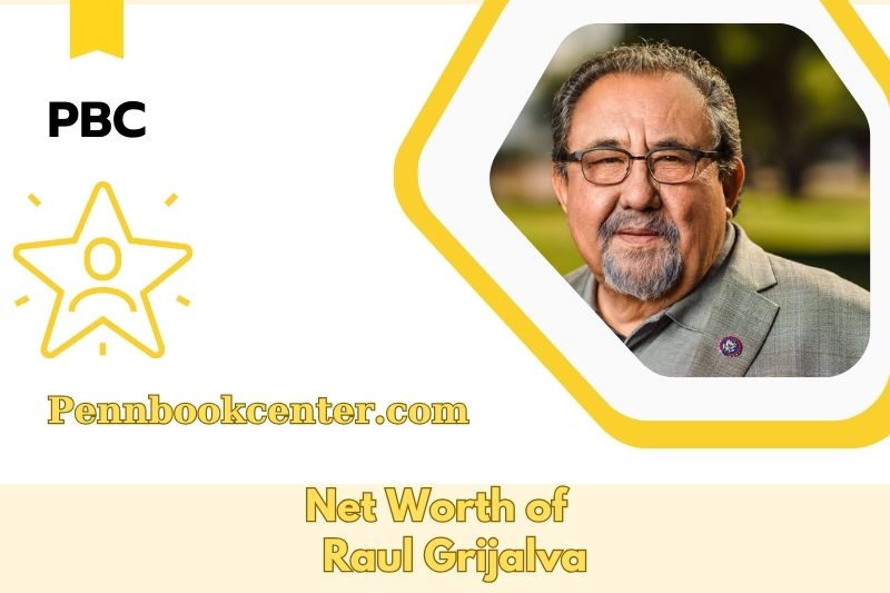 What is the Net Worth of Raul Grijalva in 2025