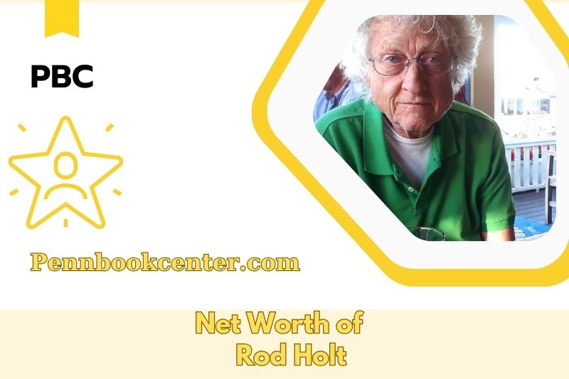 What is the Net Worth of Rod Holt in 2025 4 What is the Net Worth of Rod Holt in 2025