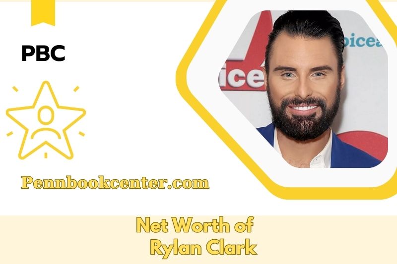 What is the Net Worth of Rylan Clark in 2025 4 What is the Net Worth of Rylan Clark in 2025