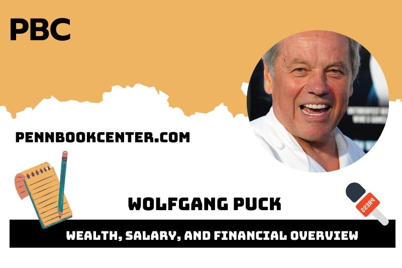Wolfgang Puck Wealth Salary and Financial Overview 5 Wolfgang Puck Wealth, Salary, and Financial Overview