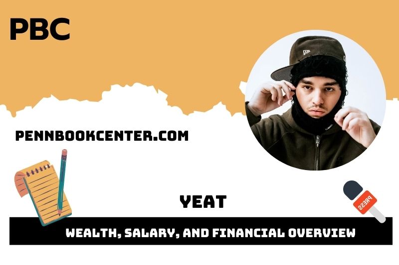 Yeat Wealth Salary and Financial Overview 5 Yeat
